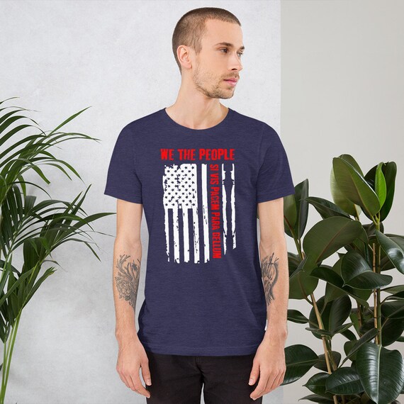 We The People Si Vis Pacem Para Bellum American Flag Shirt Etsy We The People Si Vis Pacem Para Bellum American Flag Shirt Etsy