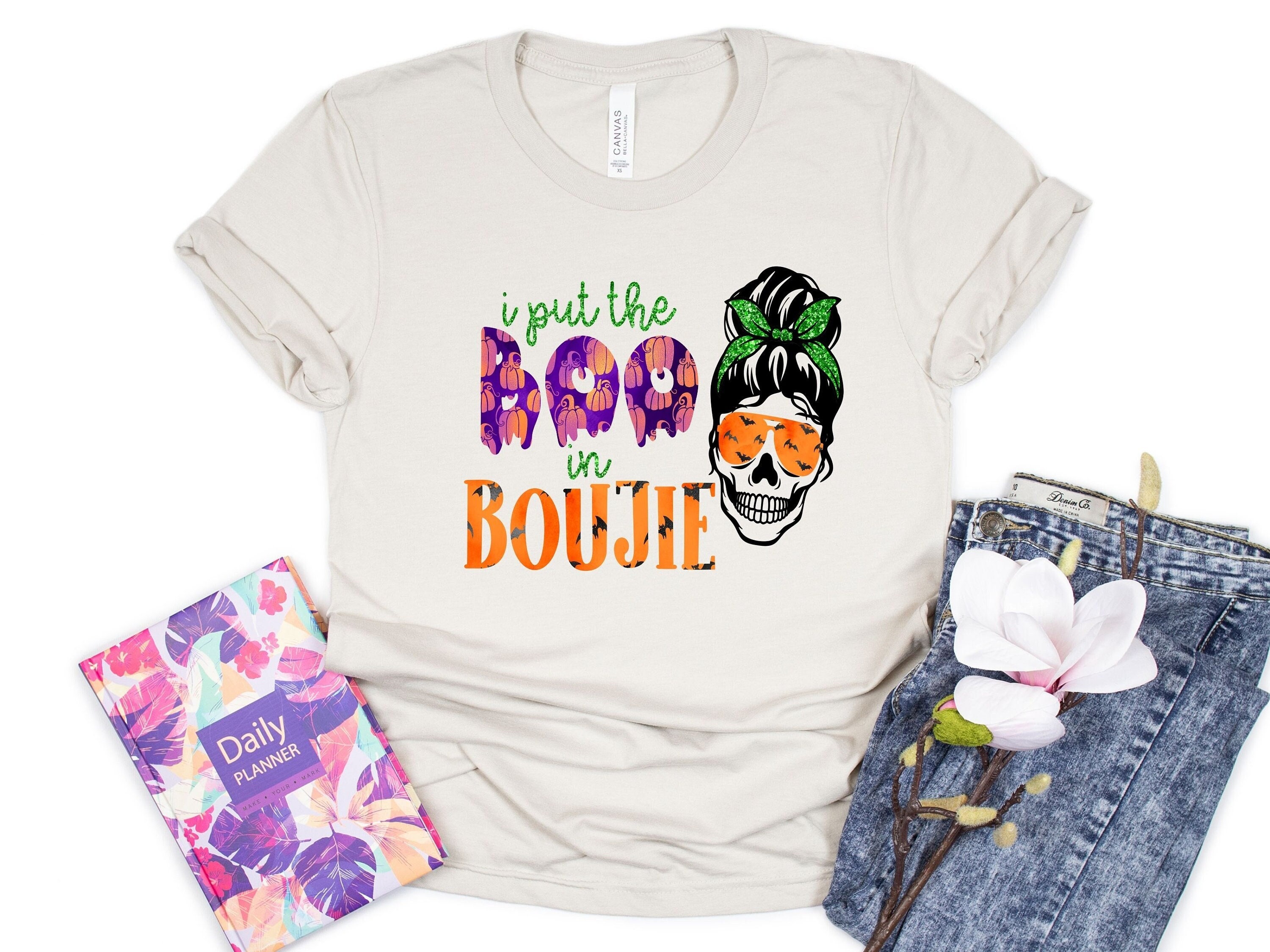 I Put The Boo in Boujie, Boujie Halloween, Boujie Shirt, Halloween T-Shirt, BOO Boujie