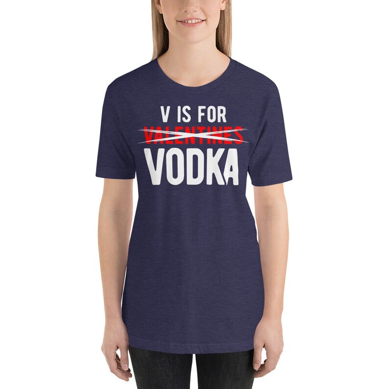 Anti-Valentine's Day V is For Vodka Vodka Shirt Funny | Etsy