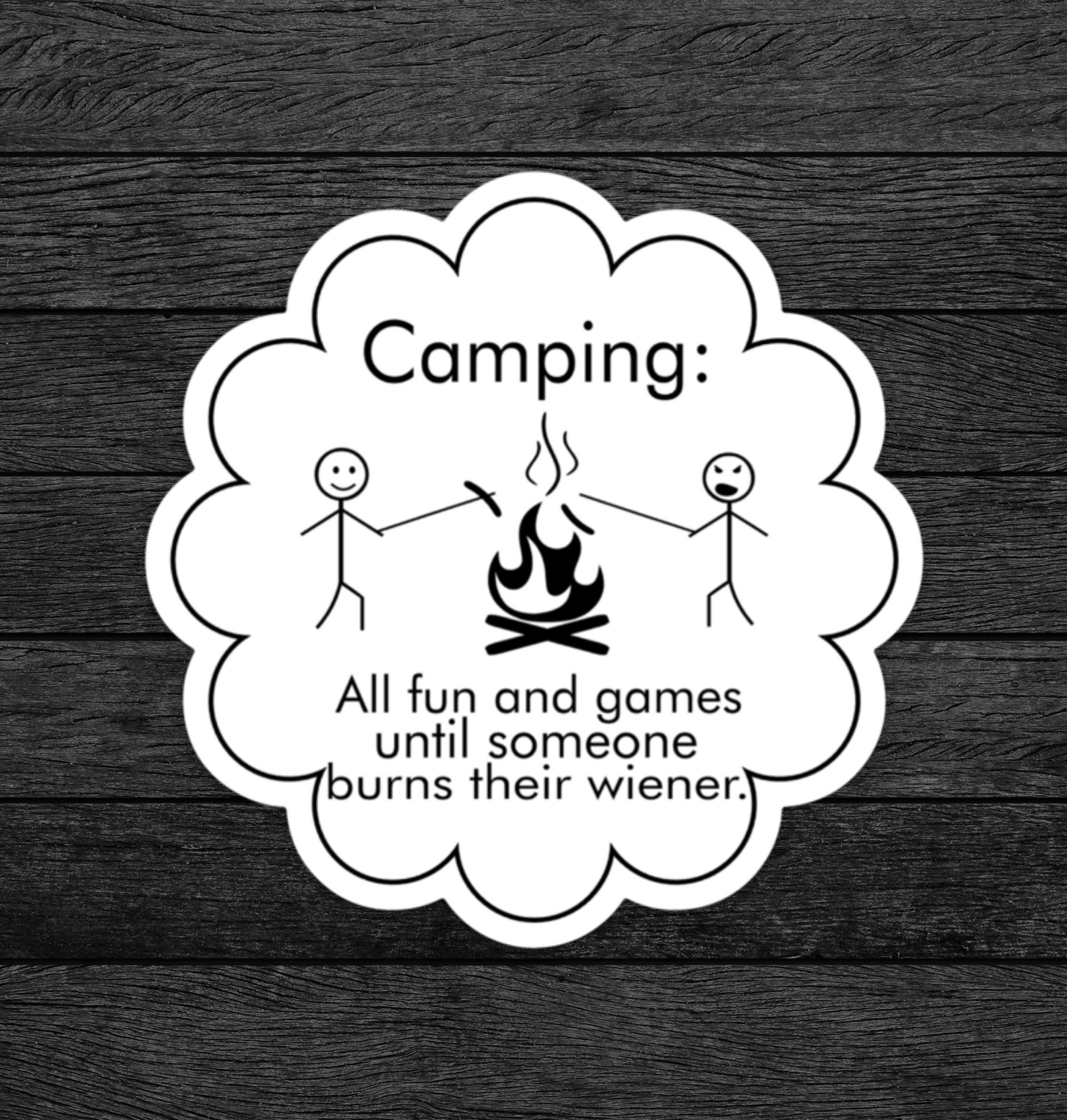 Funny Camping Sticker, Camping Vinyl Sticker, Camping All Fun and Games