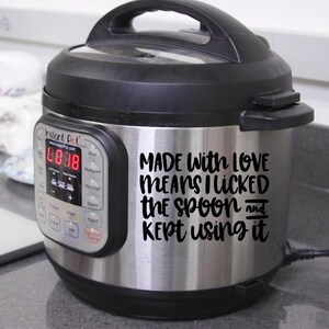 Made With Love Instant Pot Decal, Funny Crock Pot Pressure Cooker Decal Sticker, Kitchen Humor Pot Decal Sticker, Instant Pot Sticker