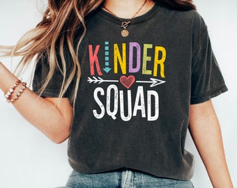 Kinder Squad Teacher Shirt: Kindergarten Team Sweatshirt