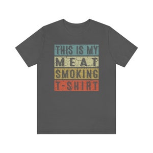 Meat Smoking Shirt great gift for smoker who loves to cook cool brisket pork chicken or sausage image 3