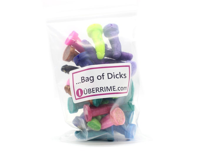 A Bag of Dicks - These are NOT sex toys.