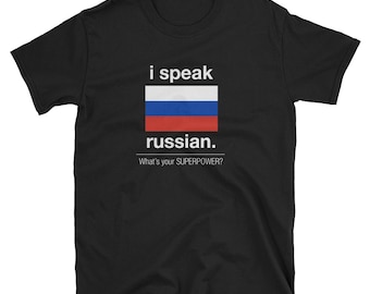 私はロシア語を話します。あなたのスーパーパワーは何ですか？半袖ユニセックスTシャツ
