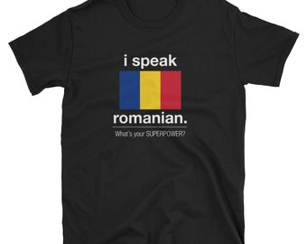 I Speak Romanian What's Your Superpower? Short-Sleeve Unisex T-Shirt