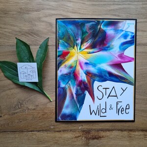Stay Wild and Free bloemenkaart // heldere encaustic kleuren // spectaculaire kleurverlopen // tastbaar 3D-effect // handgeschilderd // DIN 6