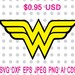 Wonder Woman Svg Dxf Eps Png Jpg Cdr Ai Cut Vector File Silhouette Cameo Cricut Design Vinyl Decal