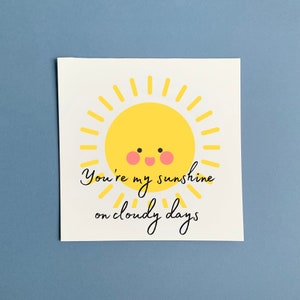 Beste Freundin Karte, Sie sind mein Sonnenschein, beste Freundin Geburtstag, aufmuntern Karte, Freundin Karten, glückliche Karte, Dankeschön-Karte, nur weil
