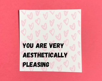 You are aesthetically pleasing, cheeky Anniversary card, boyfriend valentines card, card for girlfriend Valentine’s Day,