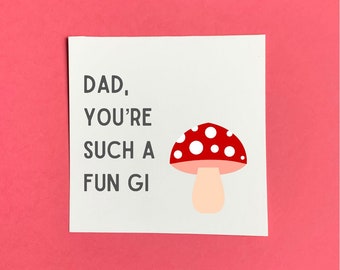Funny dad birthday or Father’s Day day card, dad you’re a fungi, toadstool mushroom funny cards, birthday cards,
