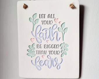 Let all your faith be bigger than your fears - have hope keepsake- supportive gift during difficult times