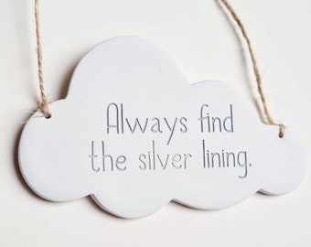 Always Find the Silver Lining Cloud Keepsake Handmade Positive