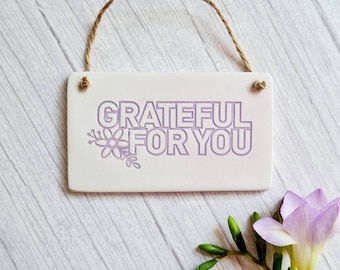 Grateful for you keepsake gift - thank you gift - thoughtful ornament - handmade clay plaque