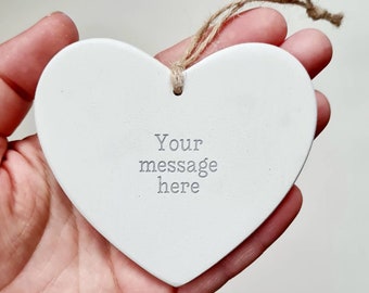 Clay heart personalised message - custom ornament -  your own words - unique gift for someone special- handmade keepsake heart