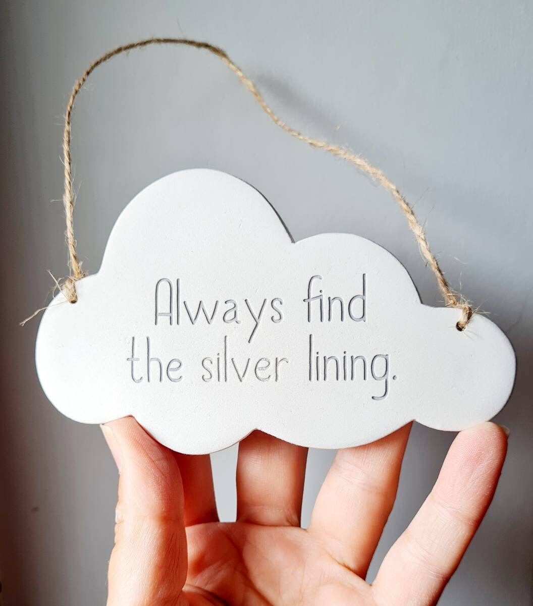 Always Find the Silver Lining Cloud Keepsake - Handmade Positive Quote ...