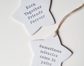 Twin baby gift - twin baby shower - born together friends forever - sometimes miracles come in pairs - clay star decoration