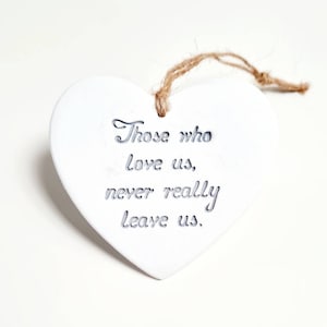 Bereavement keepsake gift- those who love us never really leave us - remembering a loved one- thinking of you, in sympathy gift