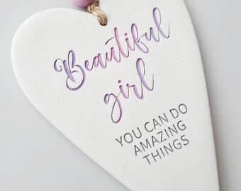 Beautiful girl you can do amazing things- clay heart gift for friend - encouragement supportive gift- celebrate success