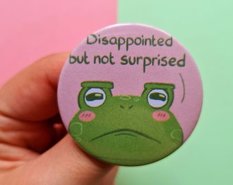 Disappointed Frog | Button Badge