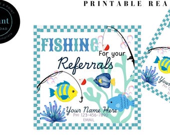 May include: Printable realtor pop-by tags with a fishing theme. The design features the text "Fishing for your referrals" with illustrations of fish, fishing rods, and coral. Includes space for contact information.