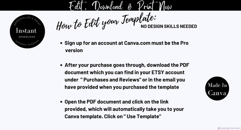 Pu&ograve; includere: Uno sfondo bianco con testo nero che spiega come modificare un modello usando Canva.com. Il testo dice "Edit. Download & Print Now" e "How to Edit your Template: NO DESIGN SKILLS NEEDED". Il testo include anche istruzioni su come registrarsi per un account Canva.com, scaricare il documento PDF e aprire il modello Canva.