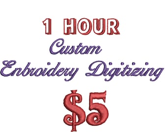 Op de afbeelding: Een digitale afbeelding met de rode tekst 1 HOUR bovenaan, gevolgd door de paarse tekst Custom Embroidery Digitizing in het midden, en de rode tekst $5 onderaan, allemaal weergegeven met een driedimensionaal borduursteek-effect.