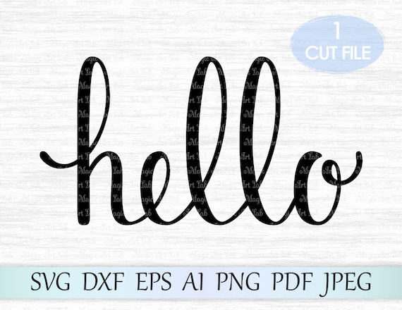 Download Hello Svg Hello Sign Svg Hi Svg Hello Cut File Hello Lettering Svg Home Decor Clipart