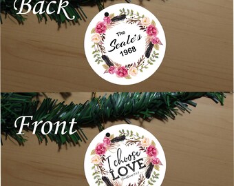 Custom I Choose Love Ornaments - Wedding Ornaments - Valentine Gift Tag - Custom Tree Trimming - 2 Sided Ornament - Aluminum Ornament