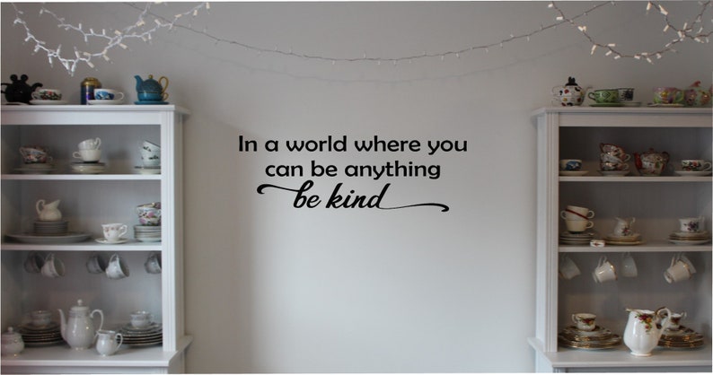 Be Kind Wall Art You Can Be Anything Wall Decor In A World You Can Be Anything Be Kind Be Kind Wall Art Decal image 1