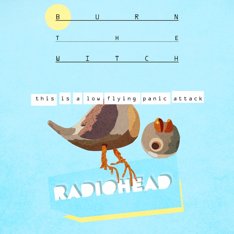 bird DOWNLOAD Blue Burn the witch Radiohead poster digital download Band Poster Radiohead album Radiohead Artwork panic attack