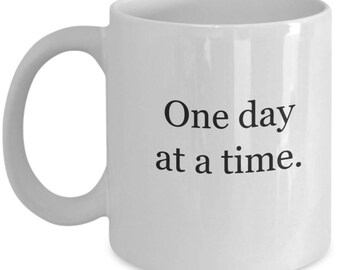 alcohol recovery coffee mug, addiction recovery gift, sober coffee cup, mental health gift, one day at a time, motivation mug