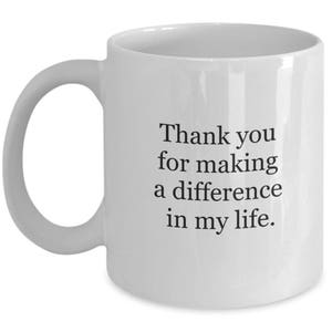 Thank you for making a difference in my life coffee mug image 1