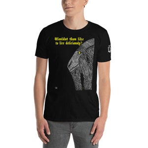 Wouldst Thou Like to Live Deliciously? Short-Sleeve Unisex T-Shirt