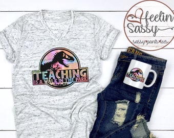 Quick Ship,Teaching is A Walk In The Park Shirt,Teacher Shirt,First Day of School,Teacher Shirt,Gift From Student, Dyed SassyPantsTees
