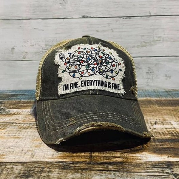 I'm Fine. Everything is Fine, Distressed Hat, Distressed Raggy Patch Hat, Patch hat, Ready to Ship, Christmas Gift, SassyPantsTees