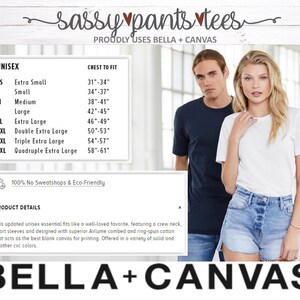 May include: A size chart for unisex t-shirts, showing chest measurements in inches for sizes XS to 4XL. The chart is labeled "Unisex" and "Chest to Fit". The text "Sassy pants tees" is at the top of the image, with the text "Proudly uses Bella + Canvas" below it. The image also includes a photo of a man and woman wearing t-shirts.