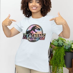 Teaching is a Walk in the Park Shirt|Teacher Life Shirt|Gift for Teacher|Class Dinosaur Party|Dyed SassyPantsTees