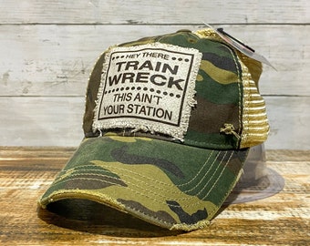 Hey Train Wreck, This Ain’t Your Station, Funny, Sarcastic, Distressed Hat, Ready to Ship, Christmas Gift, SassyPantsTees