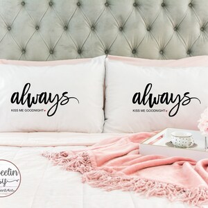 Always Kiss Me Goodnight Standard Pillowcase Set, Couples, Wedding Gift, Mr Mrs Pillow Case Set, Bridal Shower Gift, SassyPantsTees