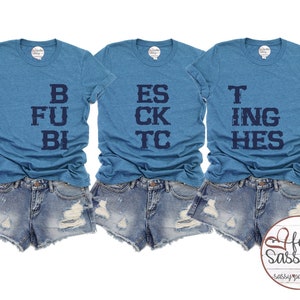 Best F**cking B**tches Set, Best Friends, Best 3 Friends, Spring Break, Summer Vacation Tees,  Bella Canvas, SassyPantsTees VINTAGE DYED
