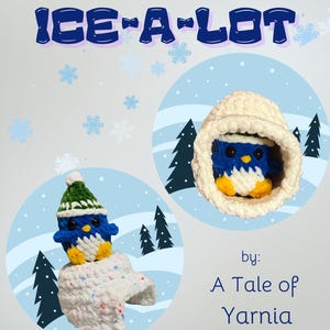 May include: A crochet pattern featuring a blue, white, and yellow penguin wearing a green and white hat, and a white crocheted hood. The text reads "PERCIVAL THE PENGUIN IN ICE-A-LOT" and "by: A Tale of Yarnia". Snowflakes and pine trees are also present.