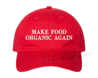 Embroidered Make Food Organic Again MAGA Dad Hat