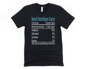 Nerdy Nutrition Facts Shirts, Gifts For Teens, Gifts For Kids, Geeky Shirt, Science Shirt, Math Teacher Shirt, Nerdy Shirt, Science Gift