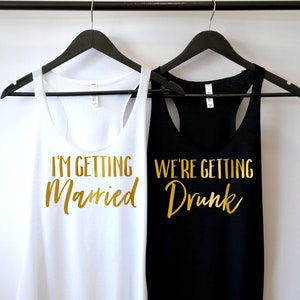 I'm Getting Married So We're Getting Drunk, Drunk in Love Shirt, Sizes XS to 4XL, Plus Size, Bachelorette Party Shirts, Brides Drinking Team image 1