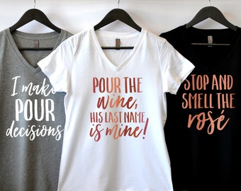 Pour The Wine His Last Name Is Mine T Shirt Pour The Wine His Last Name Is Mine T Shirt
