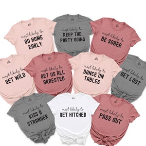 Bachelorette Party Shirts, Most Likely To Shirt , Bridal Party Shirt, Wine Bachelorette Shirts, Funny Most Likely To Bachelorette Tshirts
