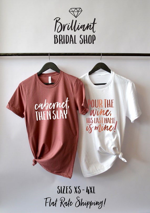 Pour The Wine His Last Name Is Mine T Shirt Pour The Wine His Last Name Is Mine T Shirt