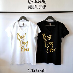 Best Day Ever Shirt, Wedding Day Shirt, Bridal Party Shirts, Getting Ready Shirt, Bride Shirt, Plus Size Bride, Bridal Shower Gift, Rose immagine 3