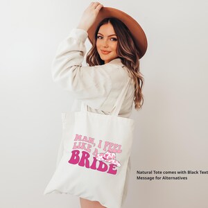 Nashville Bachelorette Shirts, Country Bachelorette Party Shirts, Cowgirl Bachelorette Shirt, Man I Feel Like A Bride, Retro, Funny Bach Tee ToteBag-NaturalONLY